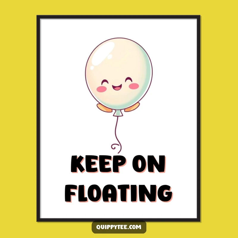 Funny Balloon Float Poster - Add Cheer to Your Space