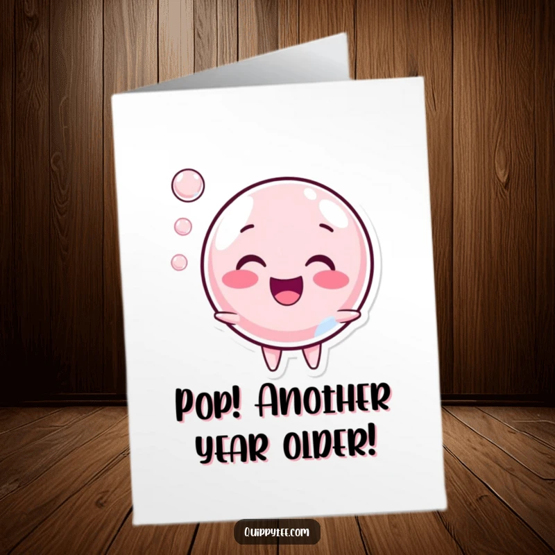 Funny Free Printable Birthday Card: A round Bubble character popping with a gleeful sound, spreading joy.