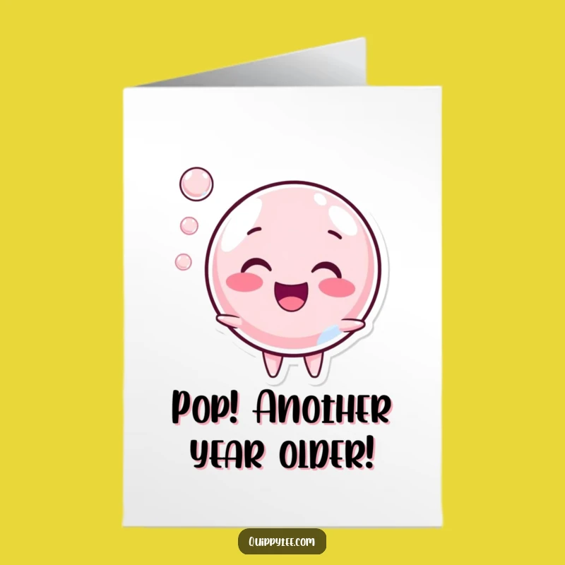 Free Printable Birthday Card: Bubbly Poppin' Fun! Hilarious Downloadable Gift for a Cheerful Day.