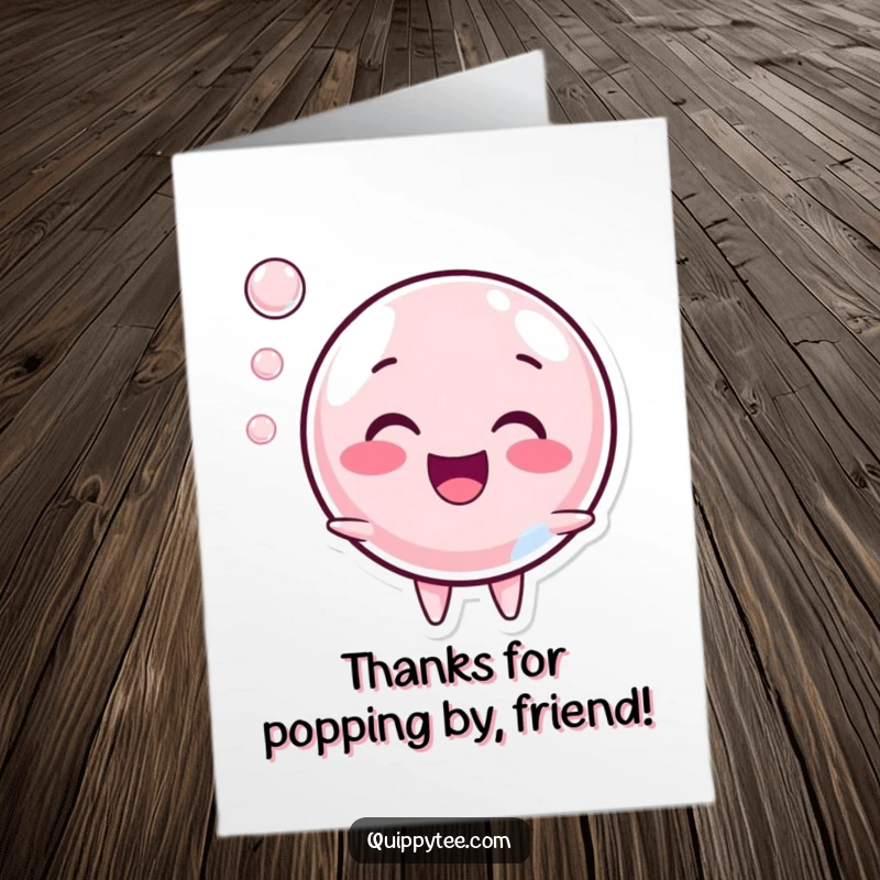 Funny Free Printable Thank You Card: A cheerful Bubble character popping with a happy sound, expressing thanks.