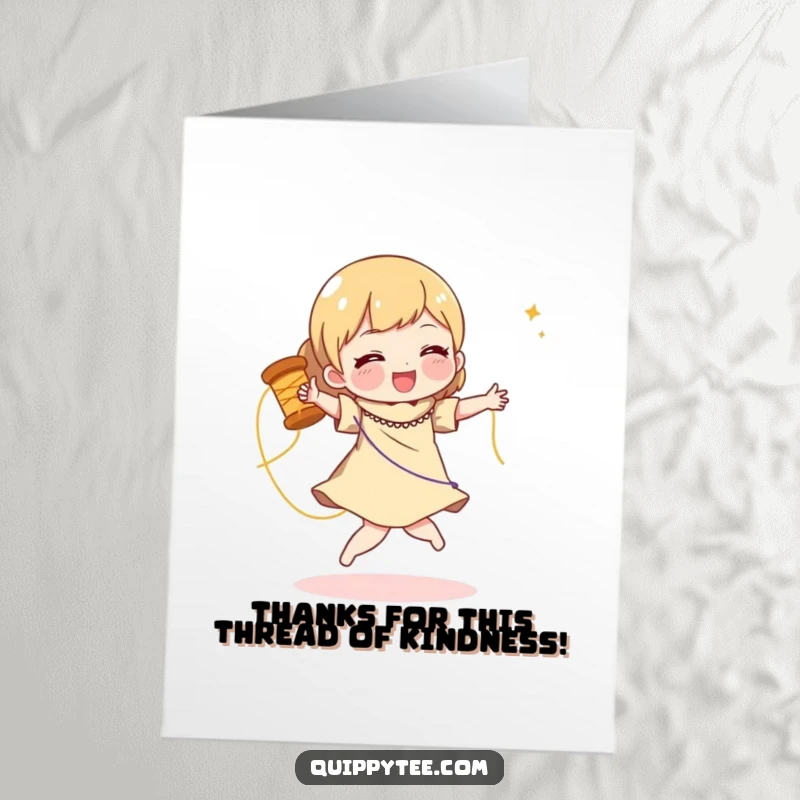 Funny Free Printable Thank You Card: Character doing a joyful dance with a spool of shimmering thread, expressing thanks.