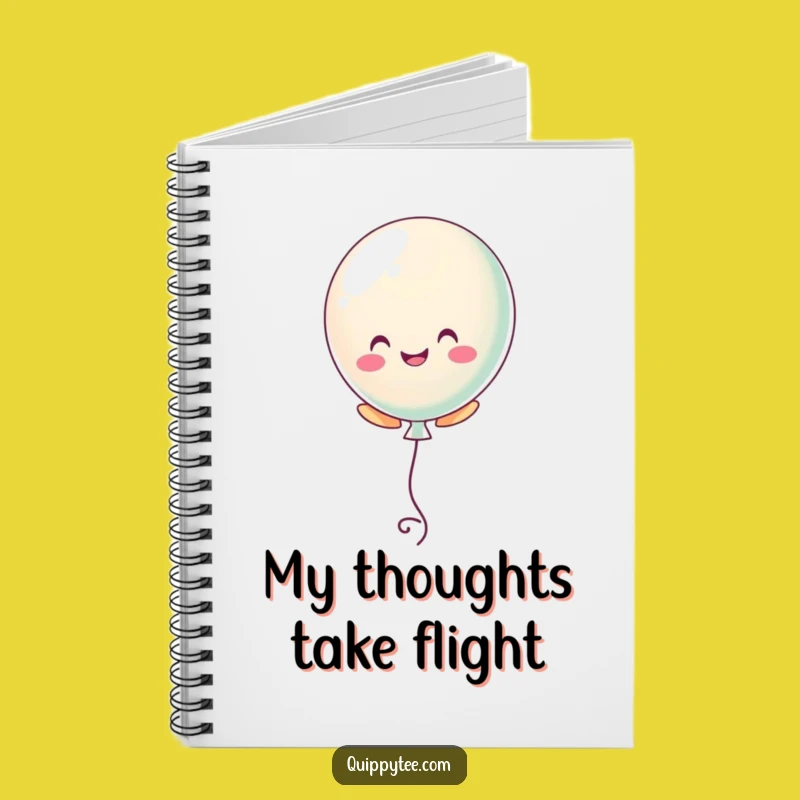 Funny Balloon Float Notebook - Jot Down Your Happy Thoughts