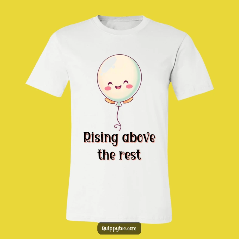 Funny Balloon Float T-Shirt - Wear Your Happy Vibes